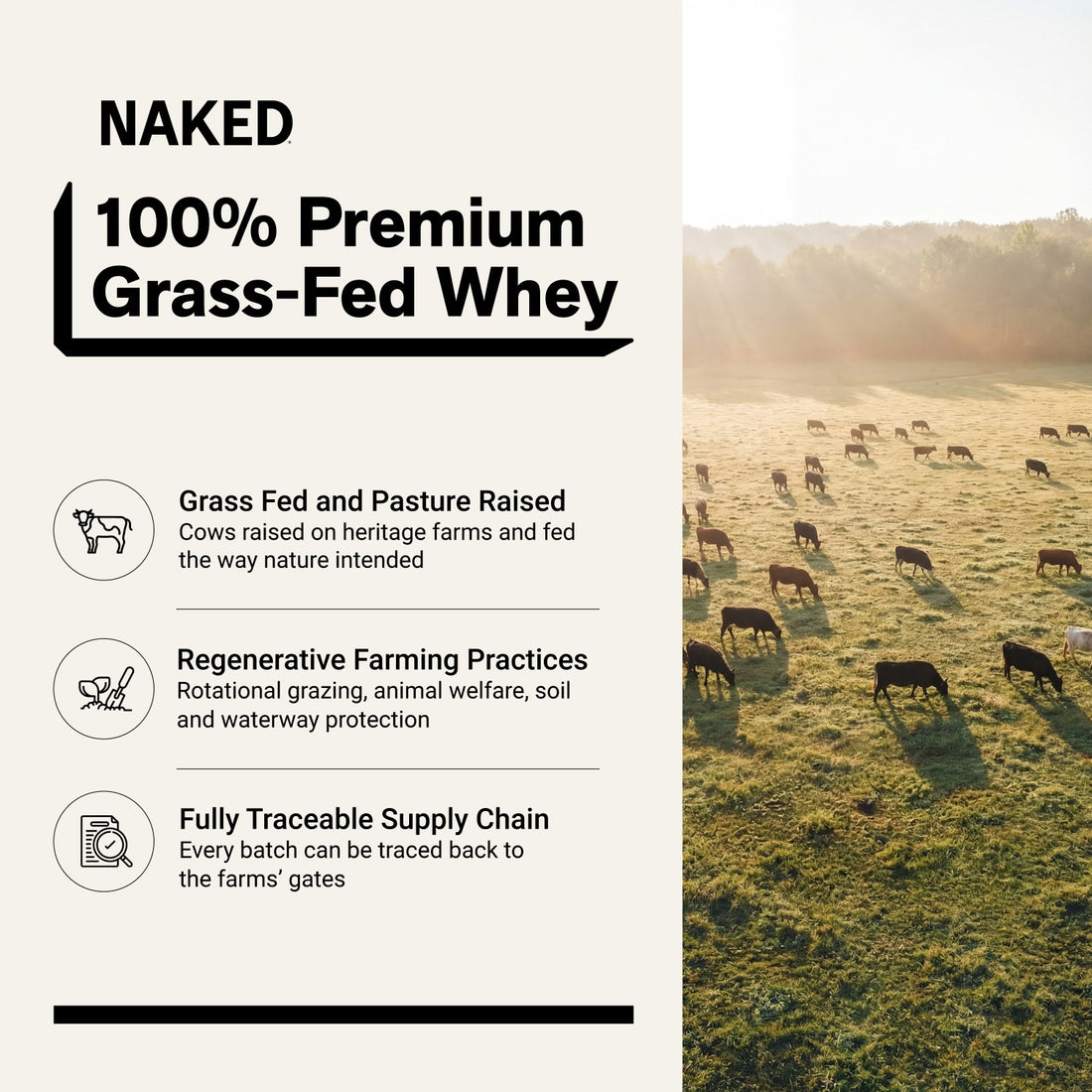 Naked Whey grass-fed protein from pasture-raised cows with regenerative farming practices.
