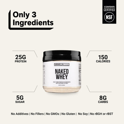 Naked Whey Vanilla protein powder with 3 ingredients and 25g protein per serving.